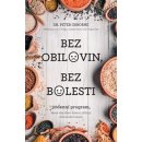 Bez obilovin, bez bolesti – 30denní dieta pro odstranění příčin chronické bolesti - OSBORNE Peter Dr.