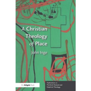 A Christian Theology of Place J. Inge