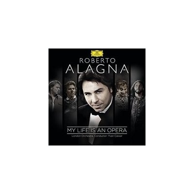 Alagna Roberto - My Life Is An Opera CD – Zboží Mobilmania