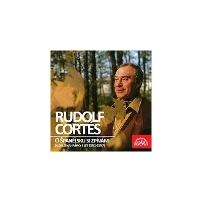 Rudolf Cortés – O Španělsku si zpívám - a další nahrávky z let 1951 - 1957 MP3