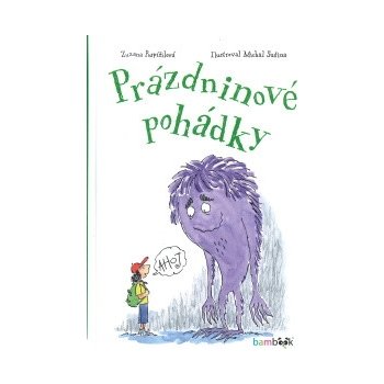 Prázdninové pohádky - Pospíšilová Zuzana, Sušina Michal