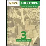 Nová literatura 3 pro střední školy (pracovní sešit 2) - Jolana Fišarová, David Jirsa, Lucie Peštuková – Hledejceny.cz