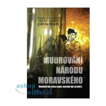 Severin, Jiří - Mudrování národu moravského