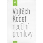 Nedělní promluvy - cyklus A - Vojtěch Kodet – Hledejceny.cz