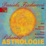 Pikantní astrologie - Daniela Fischerová, Hana Kofránková, Ivan Trojan – Hledejceny.cz