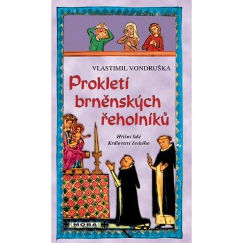 Prokletí brněnských řeholníků - Vlastimil Vondruška