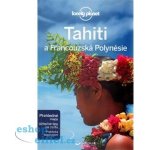 Rogers Hillary: Tahiti a Francouzská Polynésie Kniha – Sleviste.cz