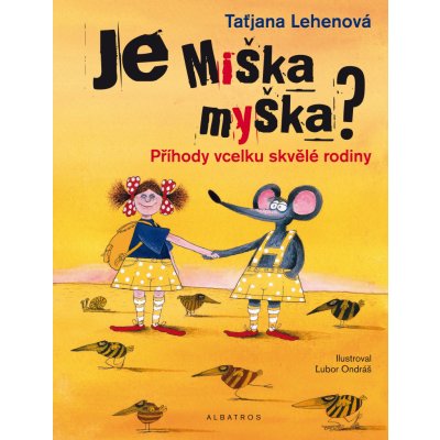 Je Miška myška? – Lehenová Taťjana