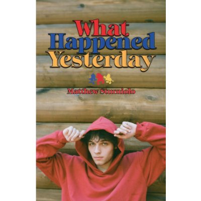 What Happened Yesterday Matt Sturniolo – Zboží Dáma