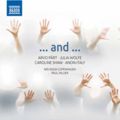 ARS NOVA COPENHAGEN HILLIER - Part. Wolfe. Shaw. Anon-Italy - And CD – Hledejceny.cz
