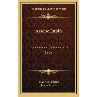 Arsene Lupin: Gentleman-Cambrioleur 1907 LeBlanc MauricePevná vazba