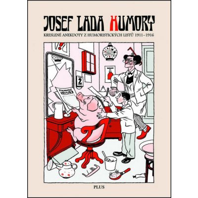 Humory - Kreslené anekdoty z humoristických listů 1911-1916 - Lada Josef – Hledejceny.cz