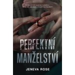 Perfektní manželství - Jeneva Rose – Hledejceny.cz