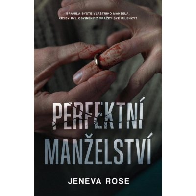Perfektní manželství - Jeneva Rose – Hledejceny.cz