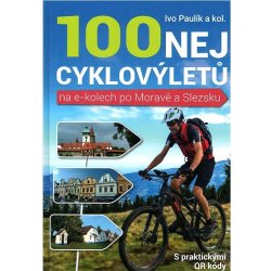 100 nejkrásnějších cyklovýletů na e-kolech po Moravě a Slezsku