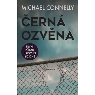 Černá ozvěna - První případ Harryho Bosche - Michael Connelly – Zbozi.Blesk.cz