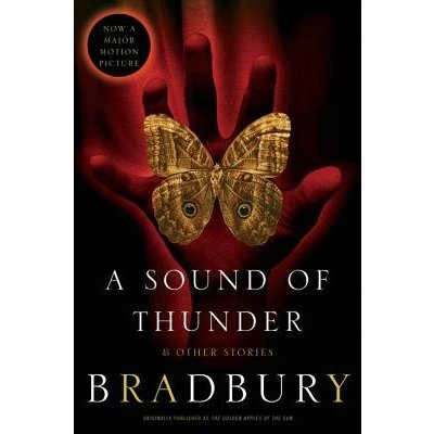 A Sound of Thunder and Other Stories - R. Bradbury