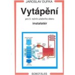 Vytápění pro 3.r. UO instalatér - Dufka J. – Sleviste.cz