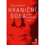 Hraniční doba - Dirk de Wachter – Sleviste.cz