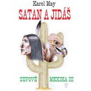 Satan a Jidáš. Supové Mexika 3 - Karel May - Naše vojsko