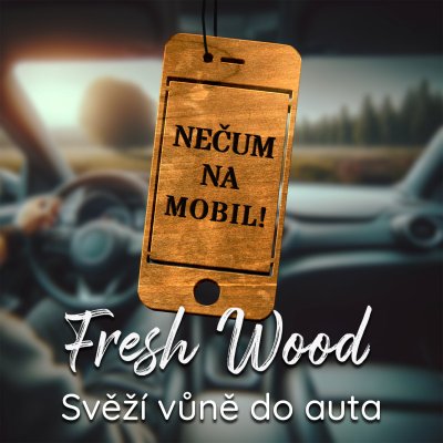 Ahome Dřevěná vůně - Nečum na mobil – Hledejceny.cz