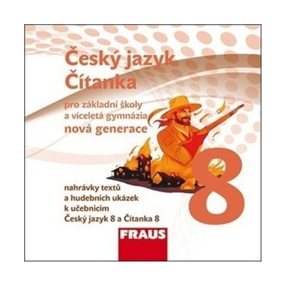 Fraus - Český jazyk/Čítanka 8 nová generace pro ZŠ a víceletá gymnázia - CD – Sleviste.cz