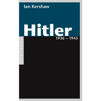 Hitler 1936 - 1945 Kershaw Ian Pevná vazba
