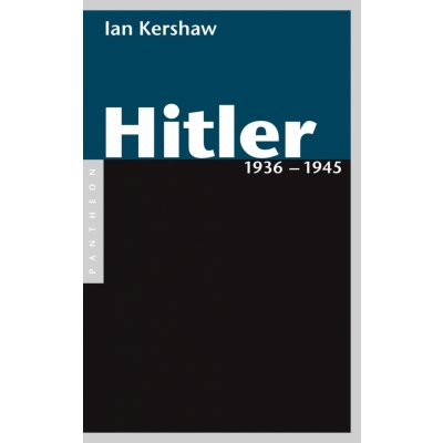 Hitler 1936 - 1945 Kershaw Ian Pevná vazba