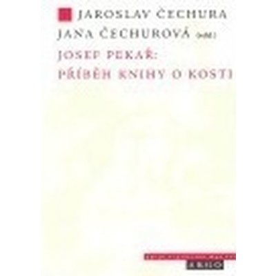 Josef Pekař: Příběh knihy o Kosti - Pekař Josef