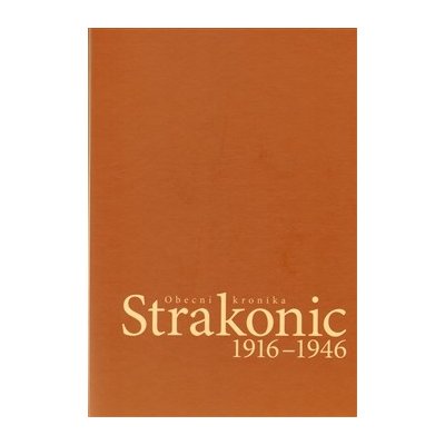 Obecní kronika Strakonic 1916-1946