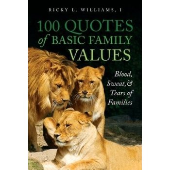 100 QUOTES OF BASIC FAMILY VALUES: BLOOD