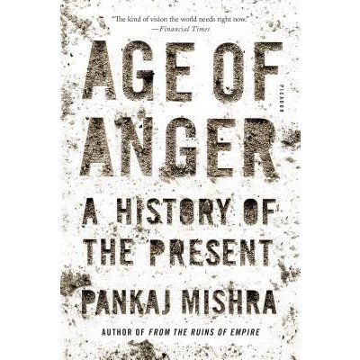 Age of Anger: A History of the Present Mishra PankajPaperback – Zbozi.Blesk.cz