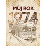 Můj rok 1974 – Hledejceny.cz