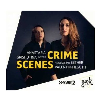 Franz Schubert - Esther Valentin-fieguth & Anastasia Grishutina Crime Scenes CD – Hledejceny.cz