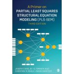 Primer on Partial Least Squares Structural Equation Modeling PLS-SEM Jr. Joseph F. Hair,G. Tomas M. Hult,Christian M. Ringle,Marko Sarstedt – Hledejceny.cz
