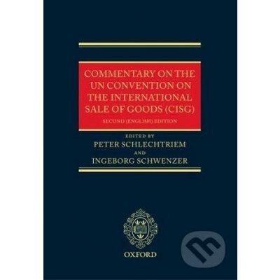 Commentary on the UN Convention on the International Sale of Goods CISG Peter Schlechtriem, Ingeborg Schwenzer – Hledejceny.cz