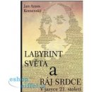 Jan Ámos Komenský: Labyrint světa a ráj srdce Kniha