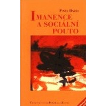 Imanence a sociální pouto - Barša Pavel