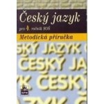 Český jazyk pro 4.ročník SOŠ - metodická příručka - Čechová M.,Kraus J.,Styblík V.,Svobodová – Hledejceny.cz