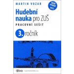 HUDEBNÍ NAUKA PRO 3.ROČNÍK ZUŠ PS - Vozar Martin – Hledejceny.cz