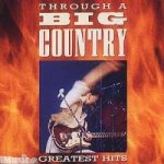 Big Country - Through A Big Country CD – Sleviste.cz