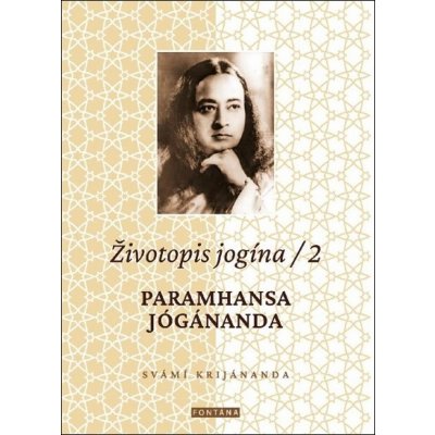 Životopis jogína 2 - Paramahansa Jógánanda - Swami Kriyananda – Zboží Mobilmania