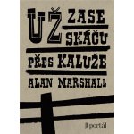 Už zase skáču přes kaluže - Alan Marshall – Hledejceny.cz