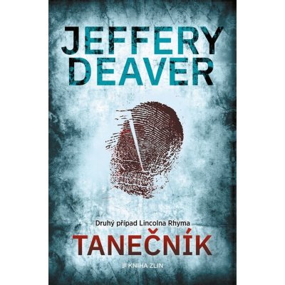 Tanečník, 4. vydání - Jeffery Deaver – Hledejceny.cz