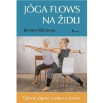 Jóga flows na židli - Účinné jógové sestavy a pozice - Kerstin Klimenta – Zboží Mobilmania