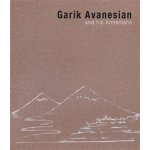 Garik Avanesian. and his Armenians - Garik Avanesian – Hledejceny.cz
