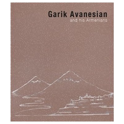 Garik Avanesian. and his Armenians - Garik Avanesian – Hledejceny.cz