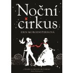 Noční cirkus - Erin Morgensternová – Hledejceny.cz