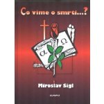 Co víme o smrti Sígl Miroslav – Hledejceny.cz