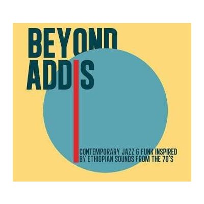 Various - Beyond Addis - Contemporary Jazz & Funk Inspired By Ethiopian Sounds From The 70s LP